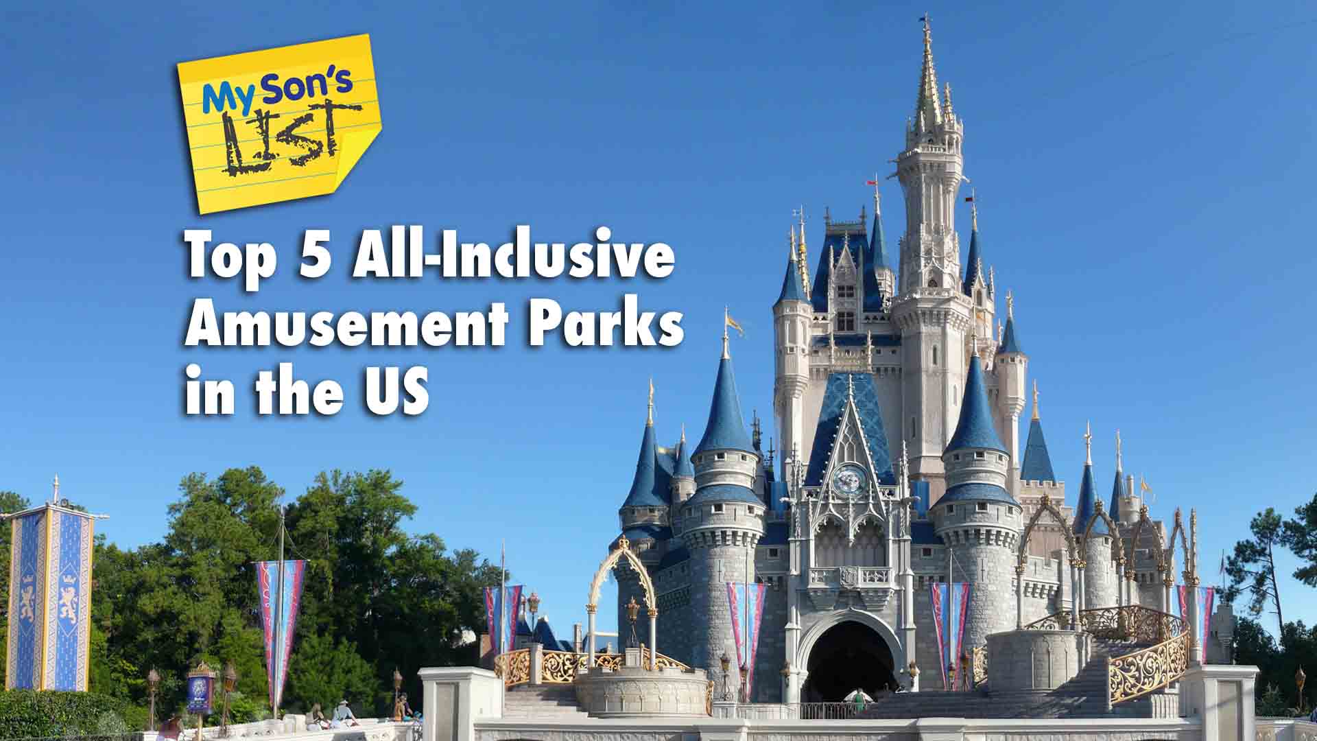 Top 5 All-Inclusive Amusement Parks in the US