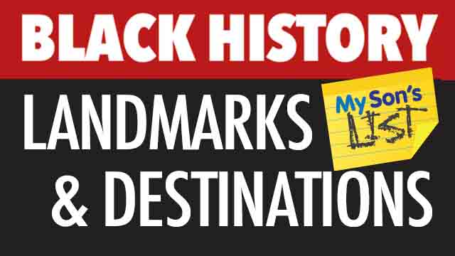 Black History Landmarks and Destinations